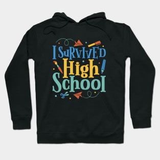 I survived high school Hoodie